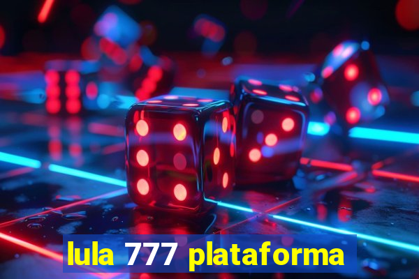 lula 777 plataforma